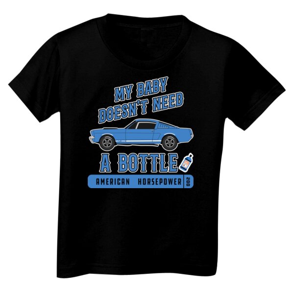 Baby Doesn't Need a Bottle Muscle Car Toddler T-Shirt Thumbnail
